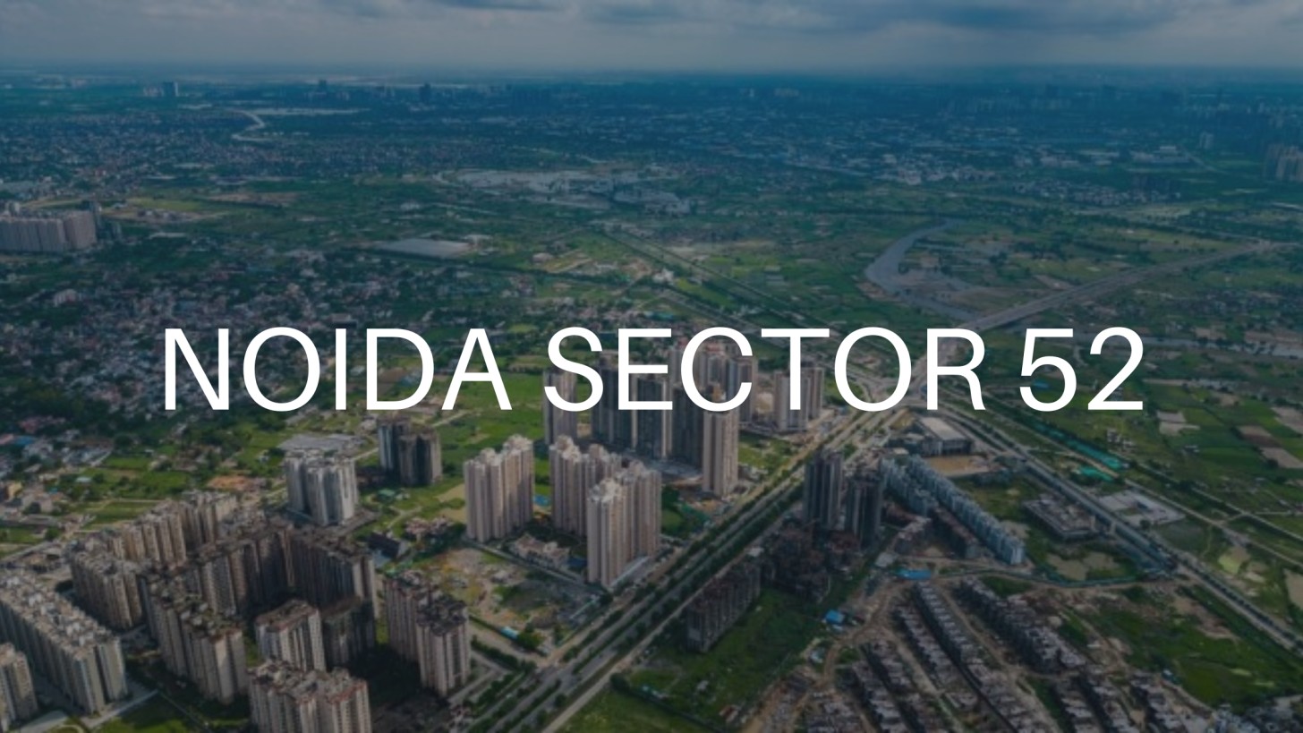 Unlocking Growth: Noida Sector 52, A Thriving Commercial Hub