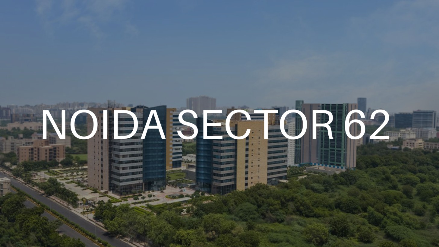 Investing in Noida Sector 62: The Premier Commercial Property Hub